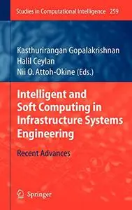 Intelligent and Soft Computing in Infrastructure Systems Engineering: Recent Advances