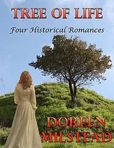 «A Flower In the Desert: Four Historical Romances» by Doreen Milstead