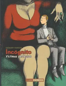 Incógnito. Víctimas perfectas