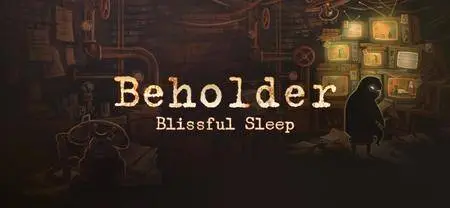 Beholder + Blissful Sleep DLC (2017)