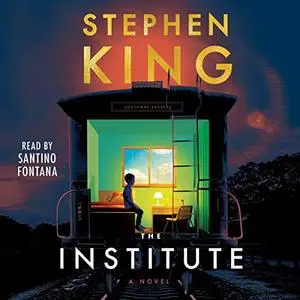 The Institute: A Novel [Audiobook]