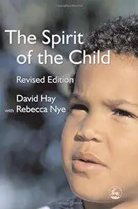 The Spirit of the Child: Revised Edition