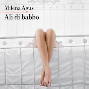 «Ali di babbo» by Milena Agus