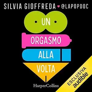 «Un orgasmo alla volta» by Silvia Gioffreda