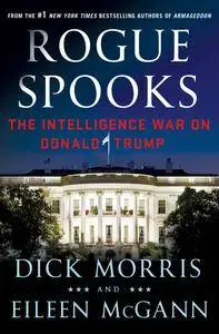 Rogue Spooks: The Intelligence War on Donald Trump