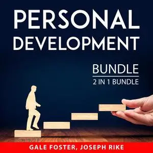 «Personal Development Bundle, 2 in 1 Bundle: Win the Day and Empower Your Success» by Gale Foster, and Joseph Rike