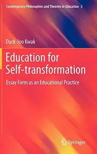 Education for Self-transformation: Essay Form as an Educational Practice