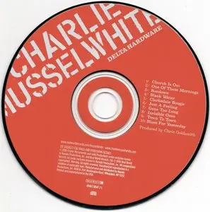 Charlie Musselwhite - Delta Hardware (2006)