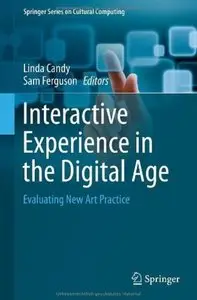 Interactive Experience in the Digital Age: Evaluating New Art Practice [Repost]