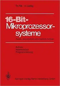 16-Bit-Mikroprozessorsysteme: Aufbau, Arbeitsweise Und Programmierung