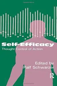 Self-Efficacy: Thought Control Of Action