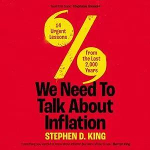 We Need to Talk About Inflation: 14 Urgent Lessons from the Last 2,000 Years [Audiobook]