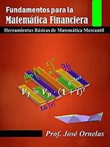 Matemática Financiera: Matemática Mercantil (Spanish Edition)
