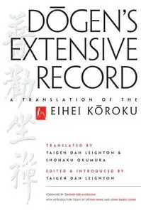 Dogen's Extensive Record - A Translation of the Eihei Koroku