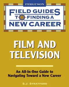 Film and Television (Field Guides to Finding a New Career)