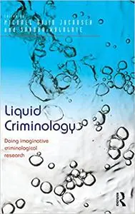 Liquid Criminology: Doing imaginative criminological research