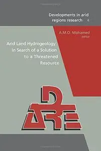 Arid Land Hydrogeology: In Search of a Solution to a Threatened Resource: Proceedings of the Third Joint UAE-Japan Symposium on