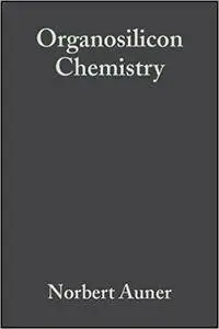 Organosilicon Chemistry I: From Molecules to Materials