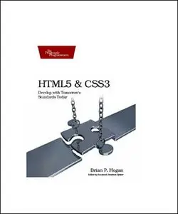 HTML5 and CSS3: Develop with Tomorrow's Standards Today