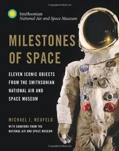Milestones of Space: Eleven Iconic Objects from the Smithsonian National Air and Space Museum (repost)