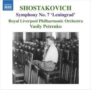 Royal Liverpool PO, Vasily Petrenko - Dmitry Shostakovich: Symphony No. 7 'Leningrad' (2013)