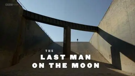 BBC - The Last Man on the Moon (2018)