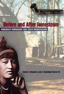 Before and After Jamestown: The Powhatans and Algonquins of Virginia (Repost)