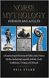 Norse Mythology for Kids and Adults