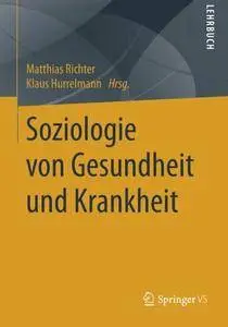 Soziologie von Gesundheit und Krankheit