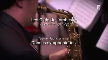 (Fr5) Les clefs de l'orchestre de Jean-François Zygel - «Danses symphoniques» de Rachmaninov (2016)