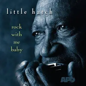 Little Hatch - Rock With Me Baby (2003) [DSD64 + Hi-Res FLAC]