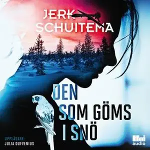 «Den som göms i snö» by Jerk Schuitema