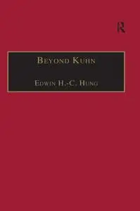 Beyond Kuhn: Scientific Explanation, Theory Structure, Incommensurability and Physical Necessity