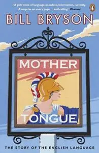 Mother Tongue: The Story of the English Language (Repost)