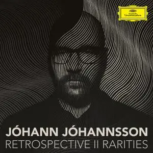 Johann Johannsson - Retrospective II - Rarities (2020) [Official Digital Download]