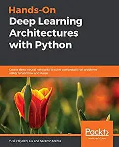 Hands-On Deep Learning Architectures with Python (repost)