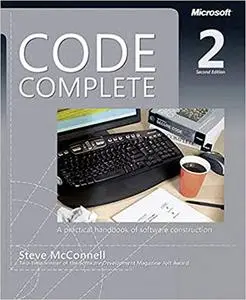 Code Complete: A Practical Handbook of Software Construction, Second Edition (Repost)