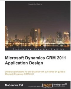 Microsoft Dynamics CRM 2011 Application Design [Repost]
