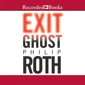«Exit Ghost» by Philip Roth