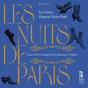 François-Xavier Roth & Les Siècles - Les nuits de Paris (2023) [Official Digital Download 24/96]