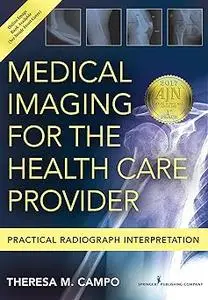 Medical Imaging for the Health Care Provider: Practical Radiograph Interpretation