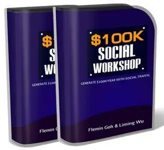 Liming Wu & Flemin Goh - $100K Social Workshop