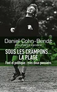 Sous les crampons... la plage : Foot et politique : mes deux passions