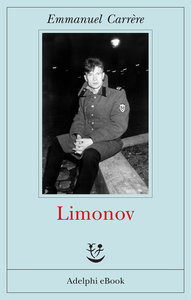 Emmanuel Carrère – Limonov (Repost)