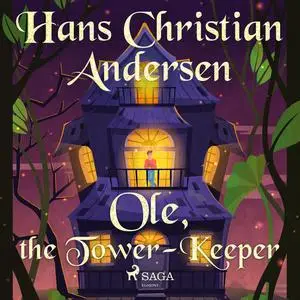 «Ole, the Tower-Keeper» by Hans Christian Andersen