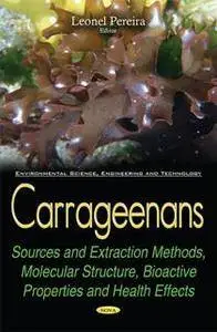 Carrageenans : Sources and Extraction Methods, Molecular Structure, Bioactive Properties and Health Effects