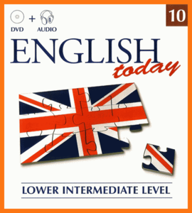 English Today • Multimedia Course • Volume 10 • Lower Intermediate Level 2