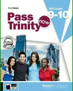 ENGLISH COURSE • Pass Trinity Now • GESE Grades 9-10 • ISE III (2016)
