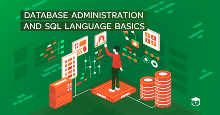 Database Administration and SQL Language Basics