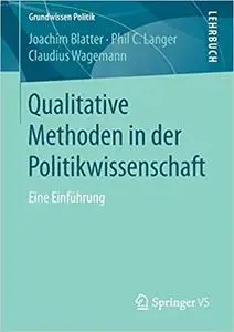 Qualitative Methoden in der Politikwissenschaft: Eine Einführung (Repost)
